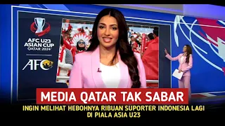 HEBOH!! Media Qatar tak sabar ingin melihat aksi ribuan suporter Indonesia lagi di piala Asia U23