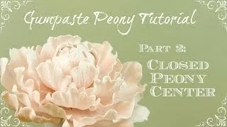 How to Make a Closed Peony Center