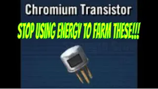 DickTips- Stop Using Energy to Farm Chromium Transistors! Much cheaper way