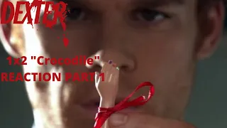 Dexter 1x2 "Crocodile" REACTION PART 1