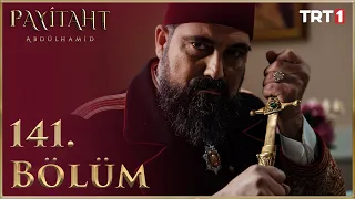 Payitaht Abdülhamid 141. Bölüm