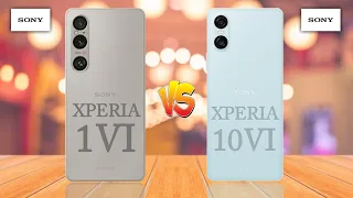 Sony Xperia 1 VI 5G Vs Sony Xperia 10 VI 5G