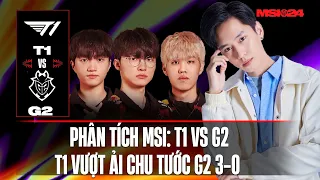 PHÂN TÍCH MSI: T1 VƯỢT ẢI CHU TƯỚC 3-0 TRƯỚC G2 VỚI PHONG ĐỘ TRỞ LẠI CỰC TỐT