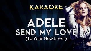 Adele - Send My Love (To Your New Lover) | Official Karaoke Instrumental Lyrics Cover Sing Along