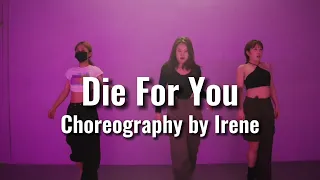 The Weekend, Ariana Grande-Die For You / Choreography by Irene