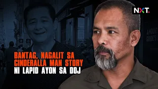 Bantag, nagalit sa "Cinderalla man" story ni Lapid ayon sa DOJ | NXT