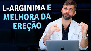 L-Arginina e Melhora da Ereção (Disfunção Erétil) | Dr. Marco Túlio Cavalcanti