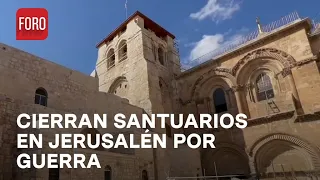 Guerra Israel-Hamás provoca cierre de santuarios cristianos en Jerusalén - Las Noticias