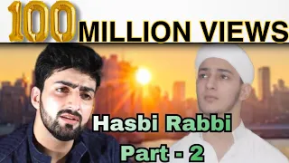 HASBI RABBI JALLALLAH PART 2 | DANISH F DAR | DAWAR FAROOQ | BEST NAAT | LA ILA HA ILALLA