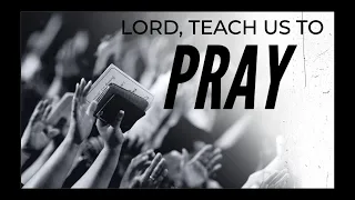 Lord Teach us to Pray - Leonard Ravenhill