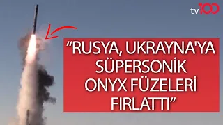 Rusya, Ukrayna'ya süpersonik Onyx füzeleri fırlattı