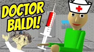 BALDI IS A DOCTOR NOW! | New Baldi's Basics Mod | Doctor Baldi's Hospital