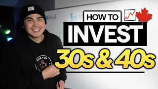 HOW TO INVEST in YOUR 30’s & 40’s in 2023 (CANADA)