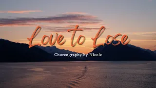 Love To Lose - Sandro Cavazza, Georgia Ku Dance Cover | Choreography by Nicole