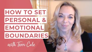 Setting Personal and Emotional Boundaries - Terri Cole