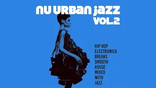 The Best of Nu Urban Jazz Vol. 2|ChillHouse Restaurant 2024[HipHop, Acid Jazz, Electronica & NuJazz]