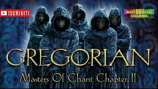 ♫ GREGORIAN - MASTER OF CHANT CHAPTER II ♫ Música relajante ♫ Relaxing music ♫ Musica rilassante ♫ 😉