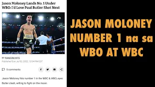 JASON MOLONEY NUMERO UNO NA SA WBO AT WBC | INOUE VS BUTLER THIS YEAR