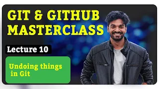 10. Undoing things in git (Git & Github masterclass)