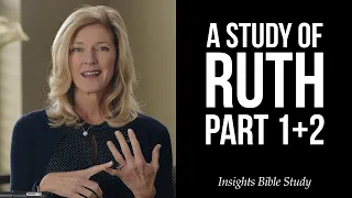 A Study of Ruth - Part 1 and 2