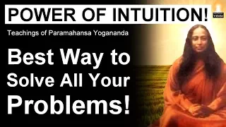 Solve all your Problems Easily by Developing your Intuition, Here is How..(Amazing Advice!)