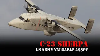 Short C-23 Sherpa - Once a US Army Valuable Asset, Landing Where the C-130 Could Not