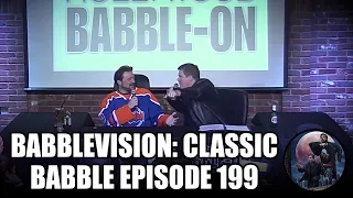 BabbleVision: Classic-Babble Episode 199