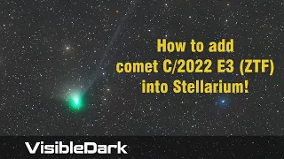 How to find and add Comet C/2022 E3 (ZTF) into Stellarium