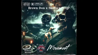 Brown Don x Skello x Fergi - Movement (Audio) Produced by Eastbank Records #eastbank