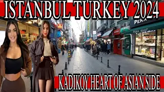 #ISTANBUL TURKEY 2024 HEART OF ASIAN SIDE KADIKOY BAZAR,BAR&RESTURANT,FAKE MARKET|4K WALKING TOUR.