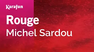 Rouge - Michel Sardou | Karaoke Version | KaraFun