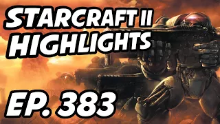 StarCraft II Daily Highlights | Ep. 383 | Neuro, StarCraft, x5_PiG, LordTimorus, MCanning