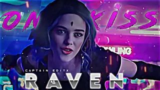 One Kiss Ft.Raven edit | Titans series edit | One kiss X i was never there song status |