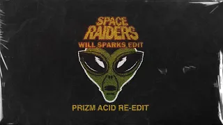 Eats Everything x Space 92 - Space Raiders (Will Sparks Edit) [PRIZM Re-Edit]
