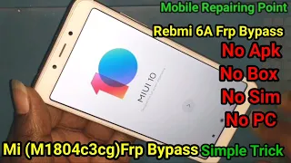 Mi 6A M1804c3cg frp bypass, Redmi 6a Frp Bypass, mi 6a frp bypass miui 10 Without Pc