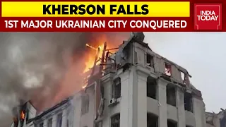 Ukrainian Port City Of Kherson Falls To Russia, First Major Ukrainian City Conquered By Putin's Army