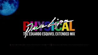 INSTRUMENTAL: Physical (The Eduardo Esquivel Extended Mix)