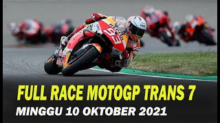 FULL RACE MOTOGP TRANS7 MINGGU 10 OKTOBER 2021