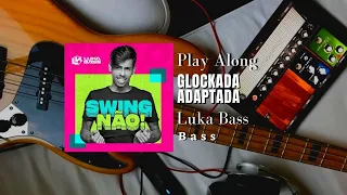 PLAY ALONG BASS FORRÓ (🎸GLOCKADA🎸ADAPTADA)🎙LUKA BASS 🎶 #SEM BAIXO#