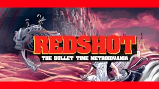 REDSHOT - A "Bullet Time" Metroidvania? | LWU ep. 45