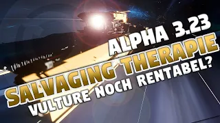 Star Citizen Alpha 3.23 ★ Drake Vulture SALVAGE für EINSTEIGER maximal UNRENTABEL? ★ Quiq