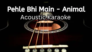 Pehle Bhi Main | Karaoke With Lyrics | Animal | Vishal Mishra | Acoustic Guitar