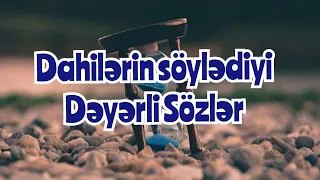 Dahilərin Mənalı Sözləri - Hikmətli Kəlamlar - Aforizmlər