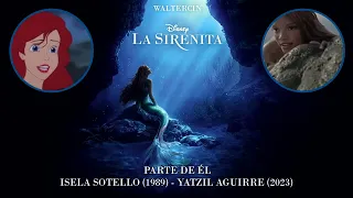 Isela Sotello, Yatzil Aguirre - Parte De Él (La Sirenita 1989 & 2023)