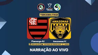 FLAMENGO x AMAZONAS FC | COPA DO BRASIL 2024 - TERCEIRA FASE (ida - narração ao vivo)