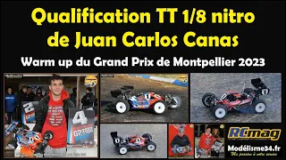 Qualif de Juan Carlos Canas Carrasco - Warm up du GP de Montpellier TT 1/8 2023