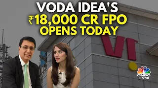 LIVE | Vodafone Idea's ₹18,000 Cr FPO Opens For Subscription Today: Vi CEO Details FPO Plans