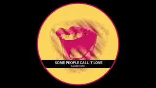 Andre Rizo - Some People Call It Love (Original Mix)