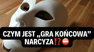 NARCYZ👉CZYM JEST „GRA KOŃCOWA” NARCYZA⁉️⛔️