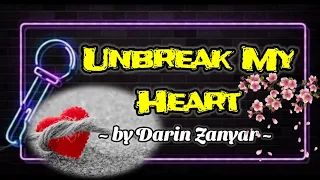 UNBREAK MY HEART - Darin Zanyar | Low Key (Male Karaoke Version)